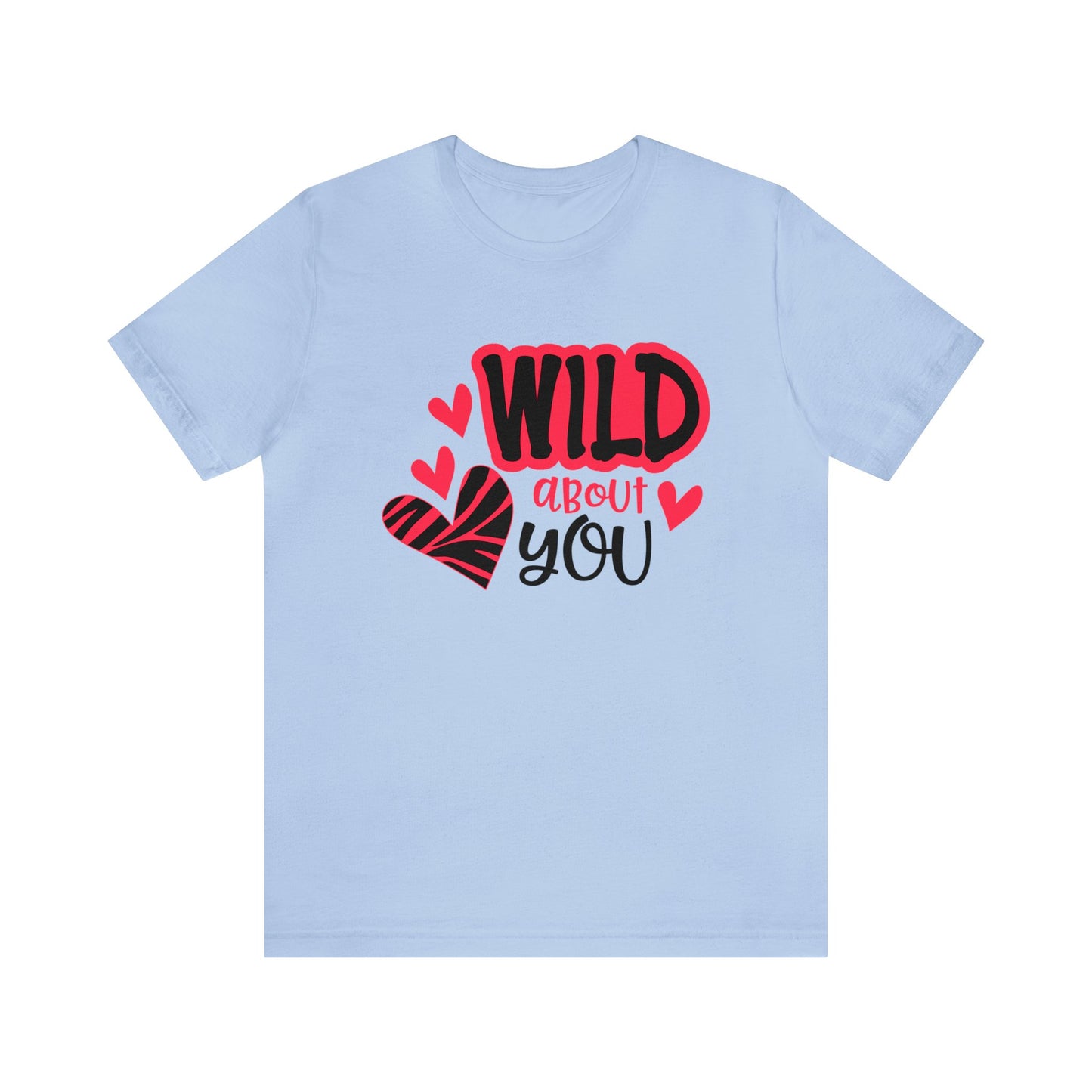 Wild About You T-Shirt