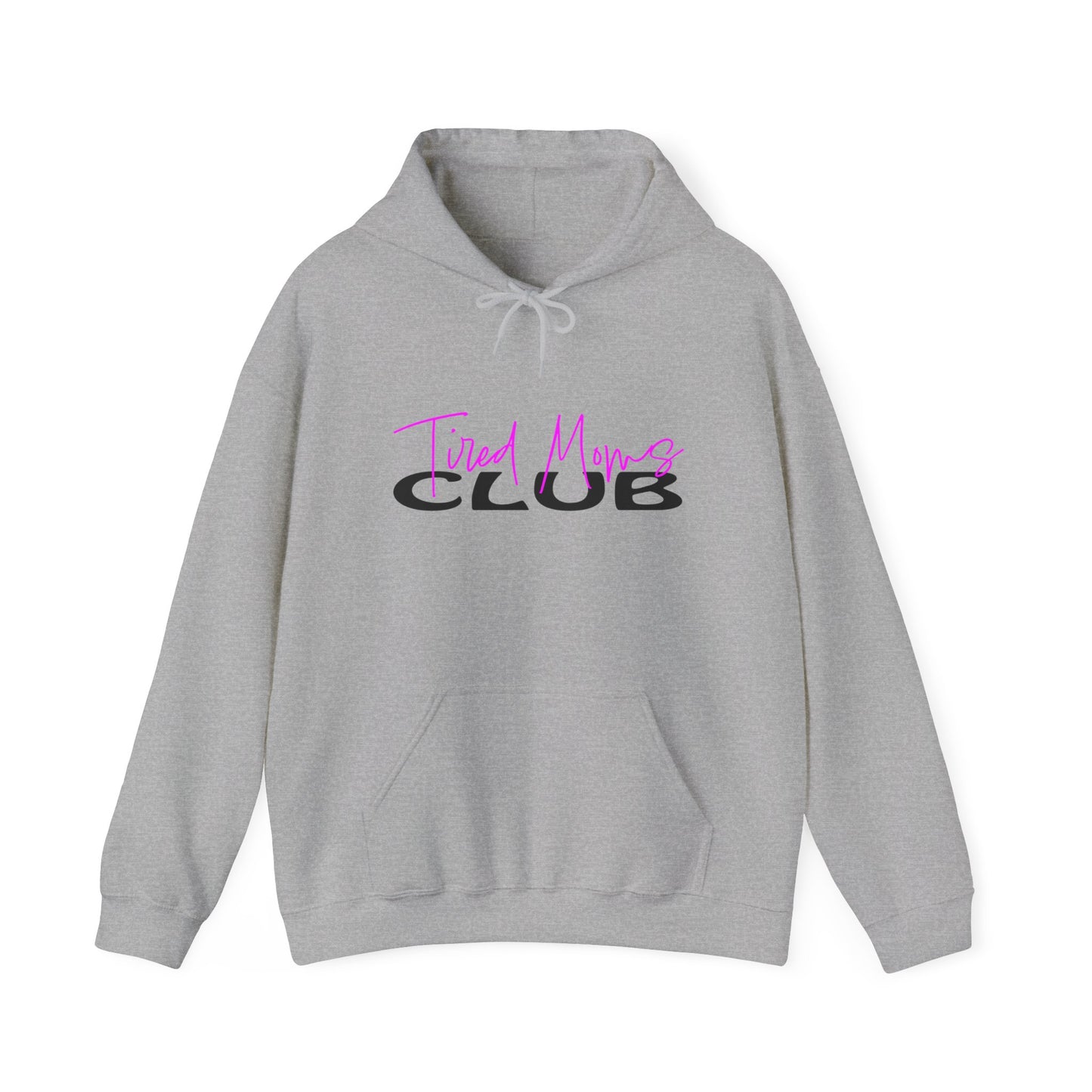 Tired Moms Club Hoodie