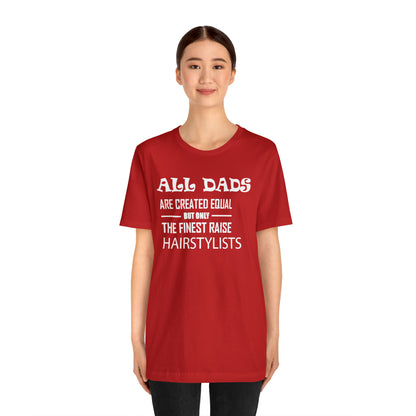 Dads Raise Hairstylist T-Shirt