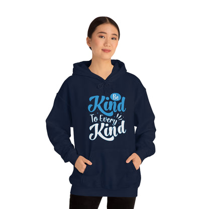 Be Kind To Every Kind Hoodie