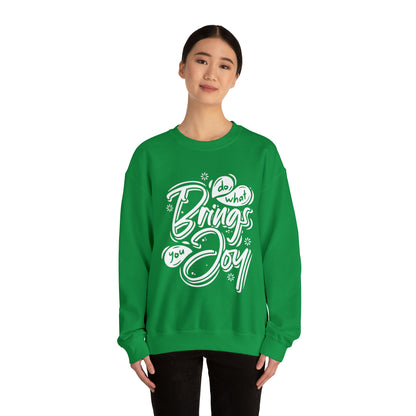 Do what brings you Joy Crewneck Sweatshirt