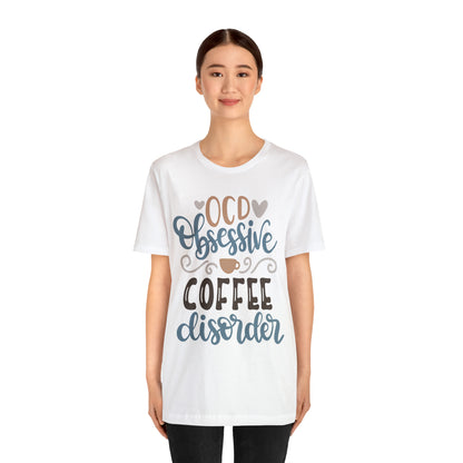 OCD_Obessive_coffee_disorder T-Shirt