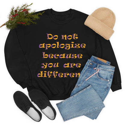 Do Not Apologize Because You Are Different Crewneck Sweatshirt