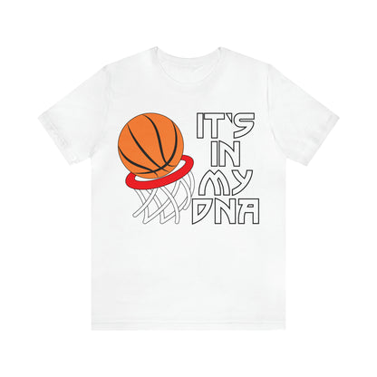 Basketball is in my DNA T-Shirt