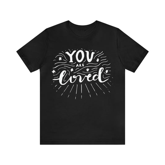 You-are loved T-Shirt