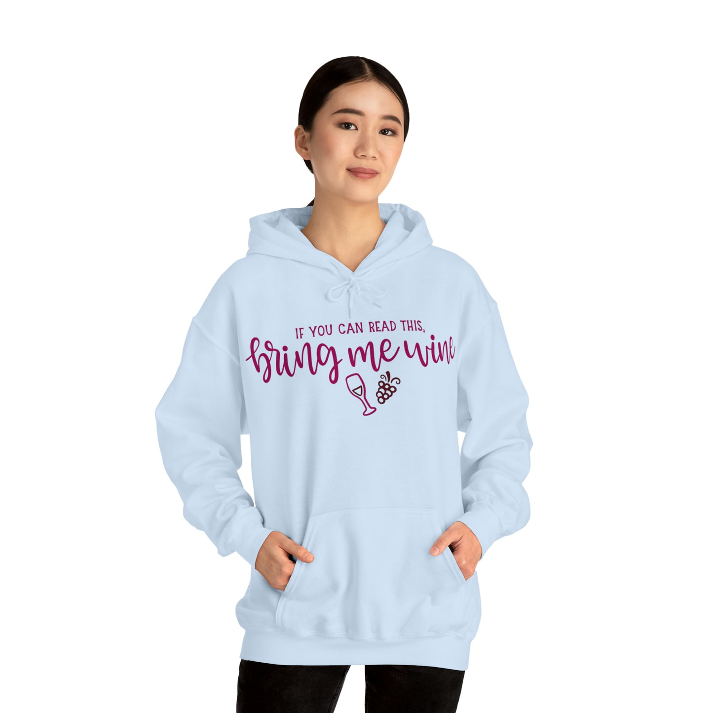 If_you_can_read_this_bring_me_wine Hoodie