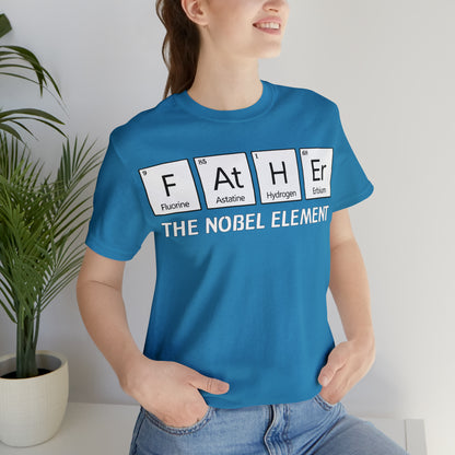 Father The Nobel Element T-Shirt