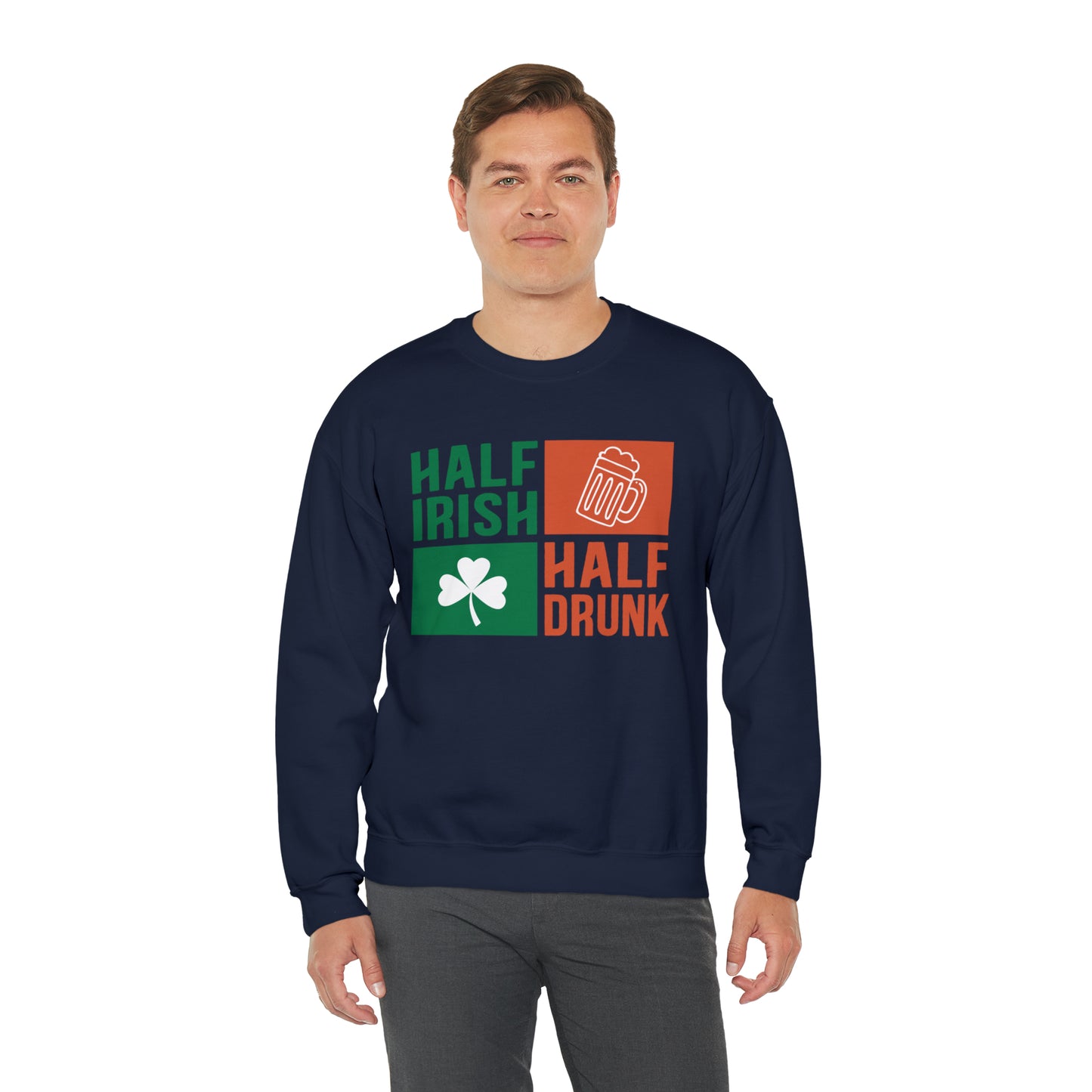 Half Irish half drunk Crewneck Sweatshirt