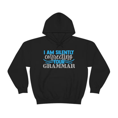 I Am Silently Correcting Your Grammar Hoodie