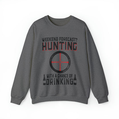 Weekend forecast hunting with a chance of drinking Crewneck Sweatshirt