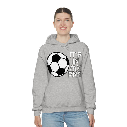 Soccer is in my DNA Hoodie