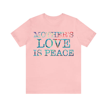 Mothers love is peace T-Shirt