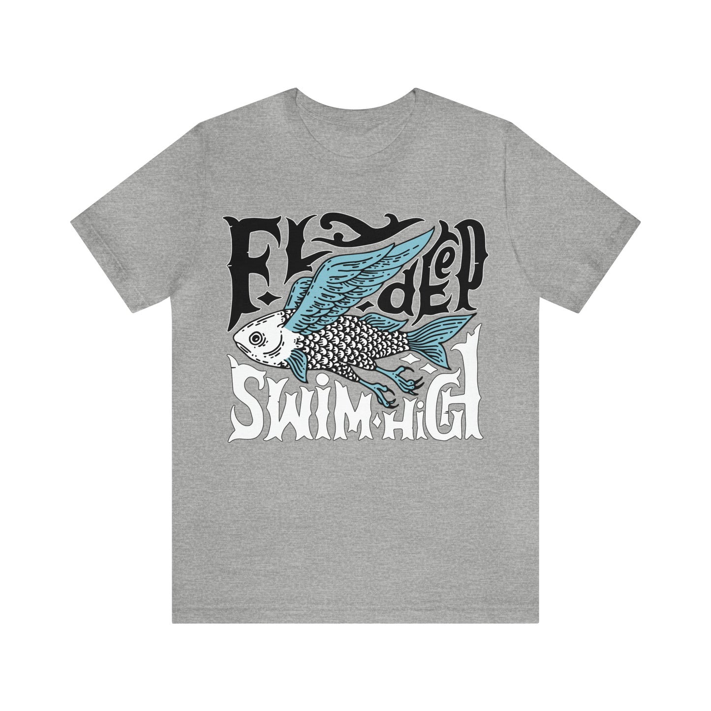 Fly deep swim high T-Shirt