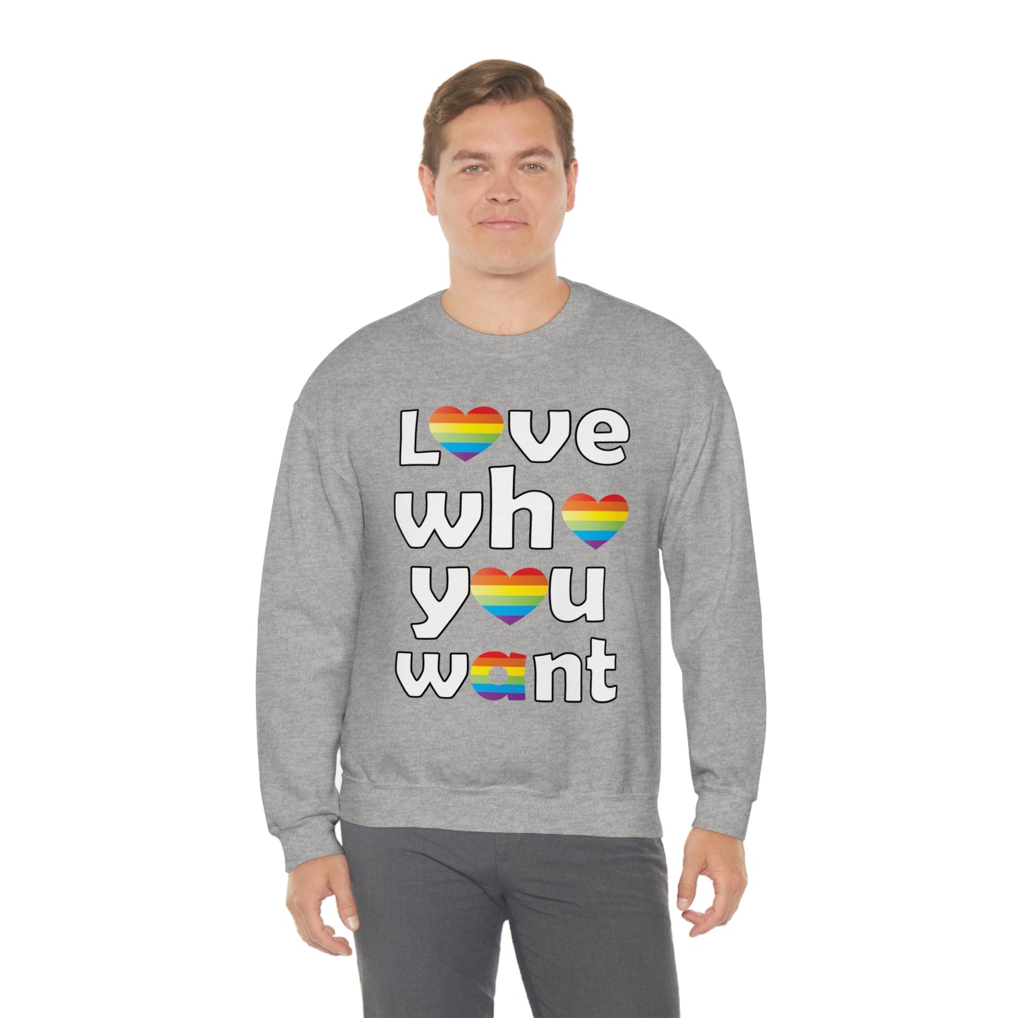 Love who you want Crewneck Sweatshirt