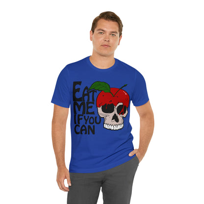 Eat me if you can T-Shirt