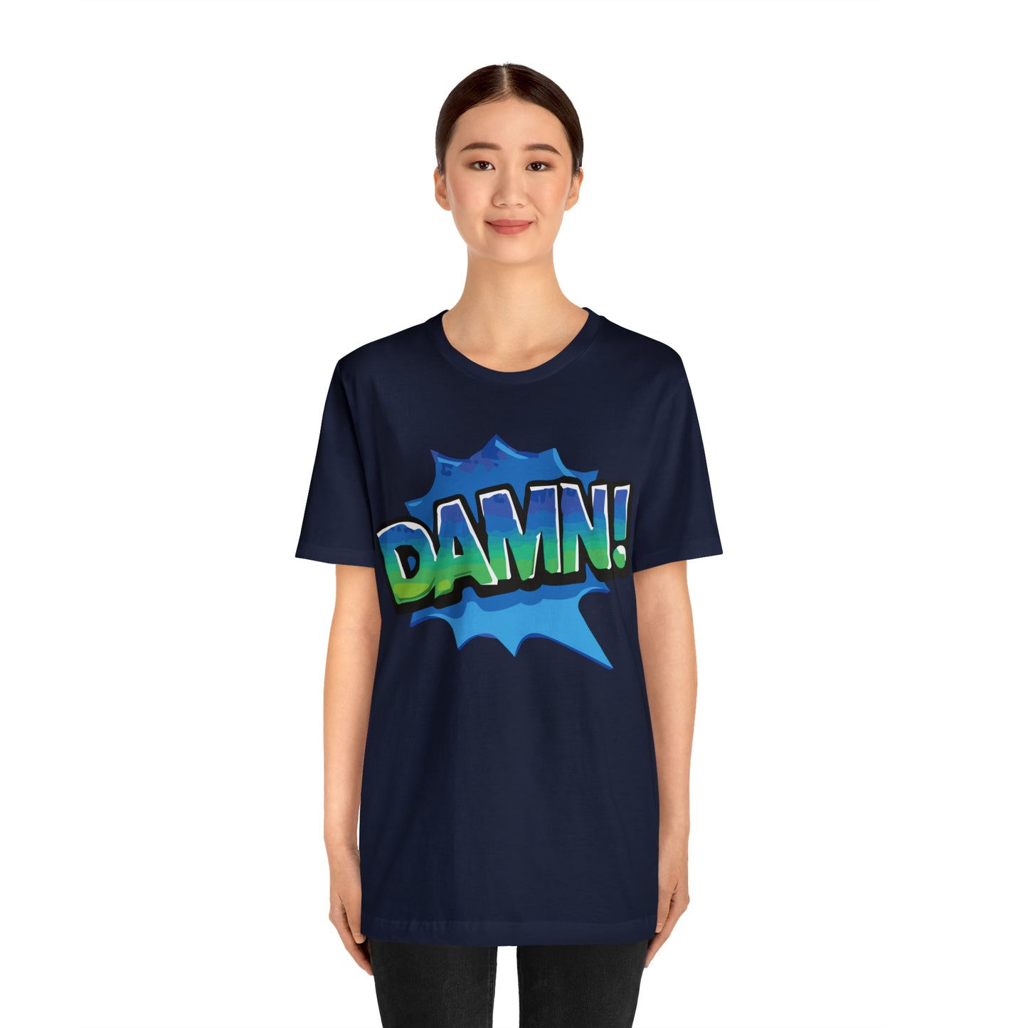 Damn! colorful T-Shirt