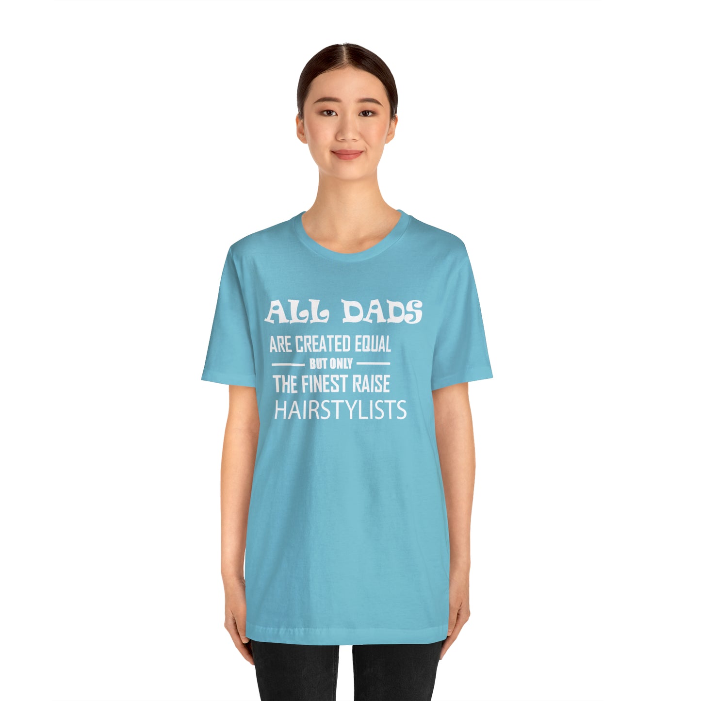 Dads Raise Hairstylist T-Shirt