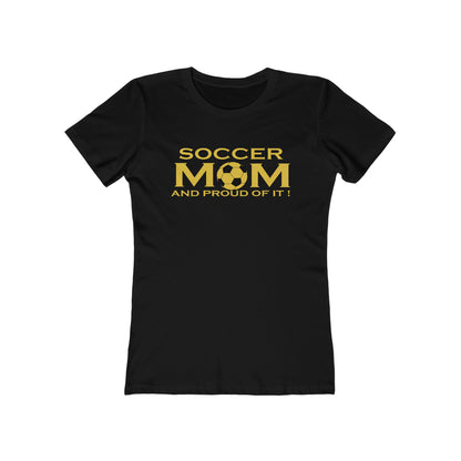 Soccer mom and proud of it Woman t shirt