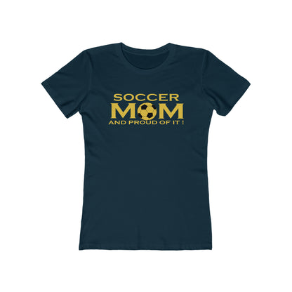 Soccer mom and proud of it Woman t shirt