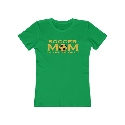 Soccer mom and proud of it Woman t shirt