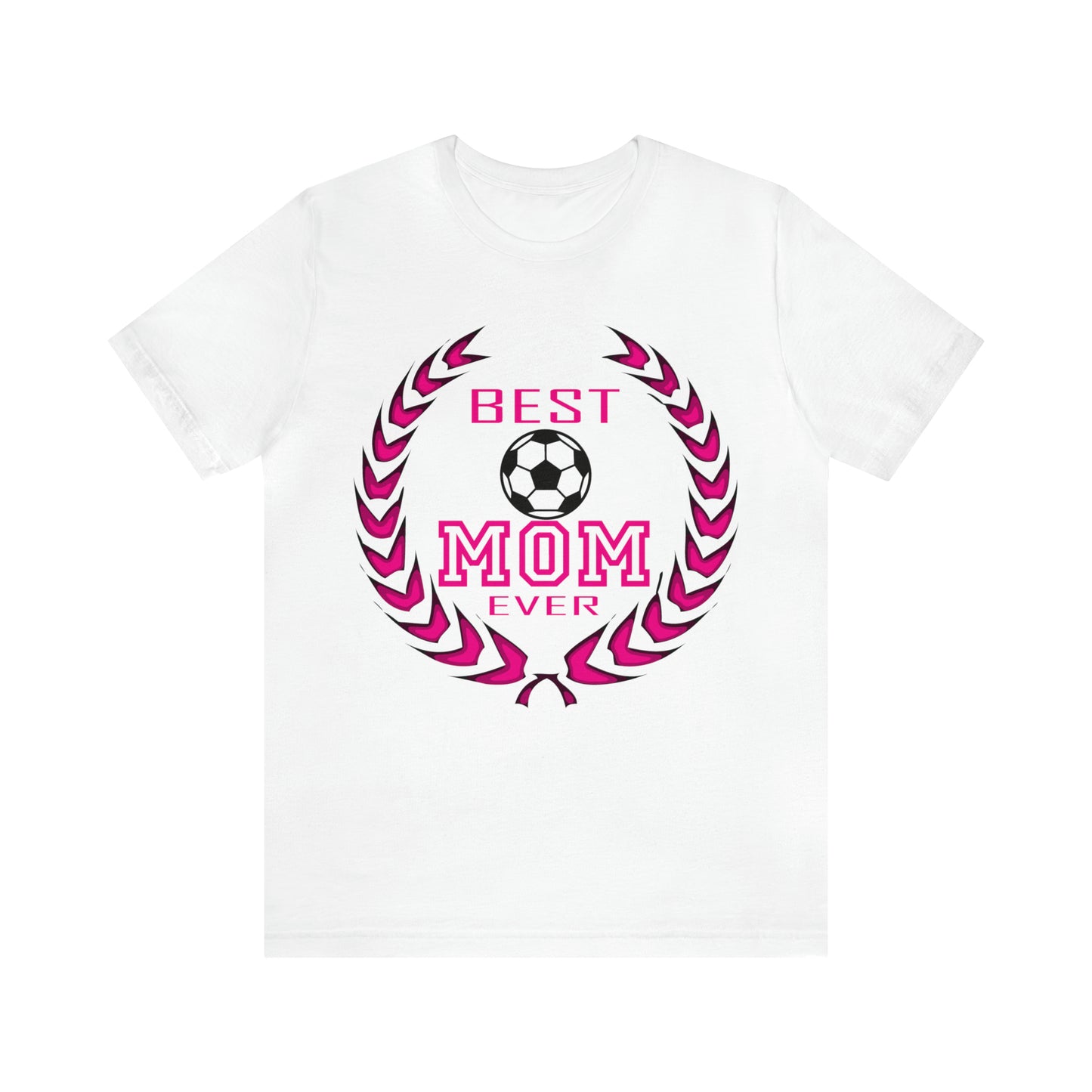 B e s t Mom ever T-Shirt