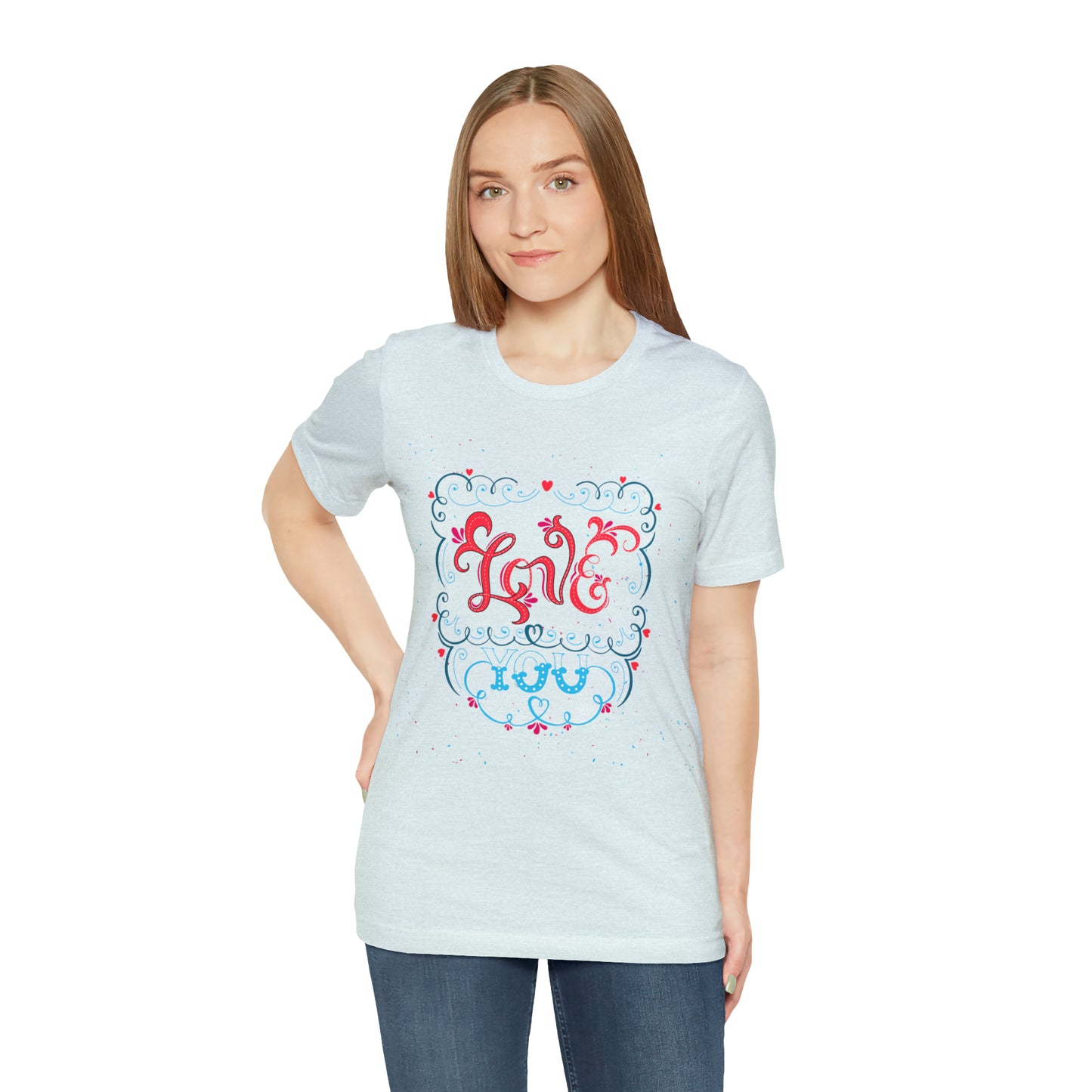 Love you T-Shirt