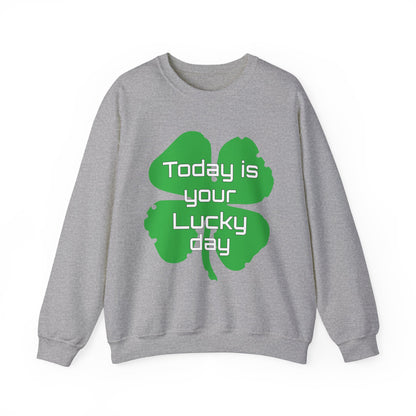 Today is your lucky day Crewneck Sweatshirt