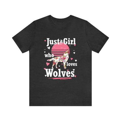 Just A Girl Who Loves Wolves T-Shirt