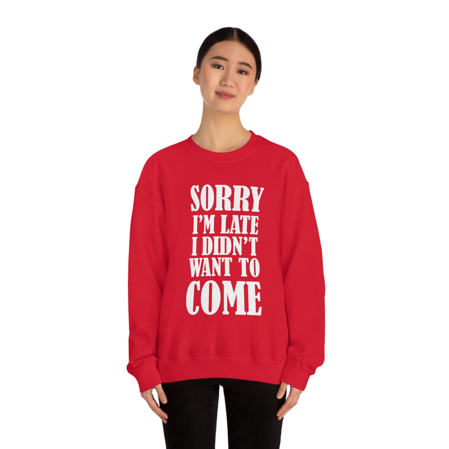 Sorry I'm late Crewneck Sweatshirt