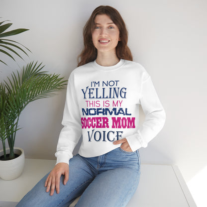 I'm not yelling I'm a normal soccer mom Crewneck Sweatshirt