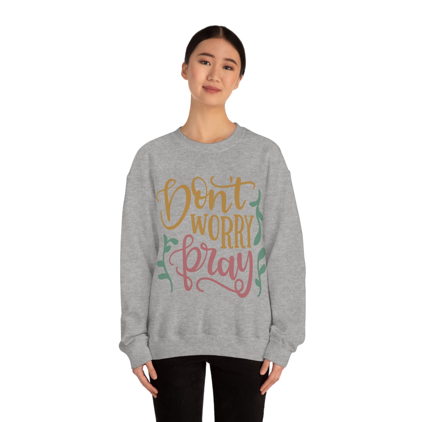 Don't worry pray Crewneck Sweatshirt