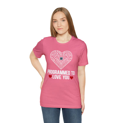 Programmed to love you T-Shirt