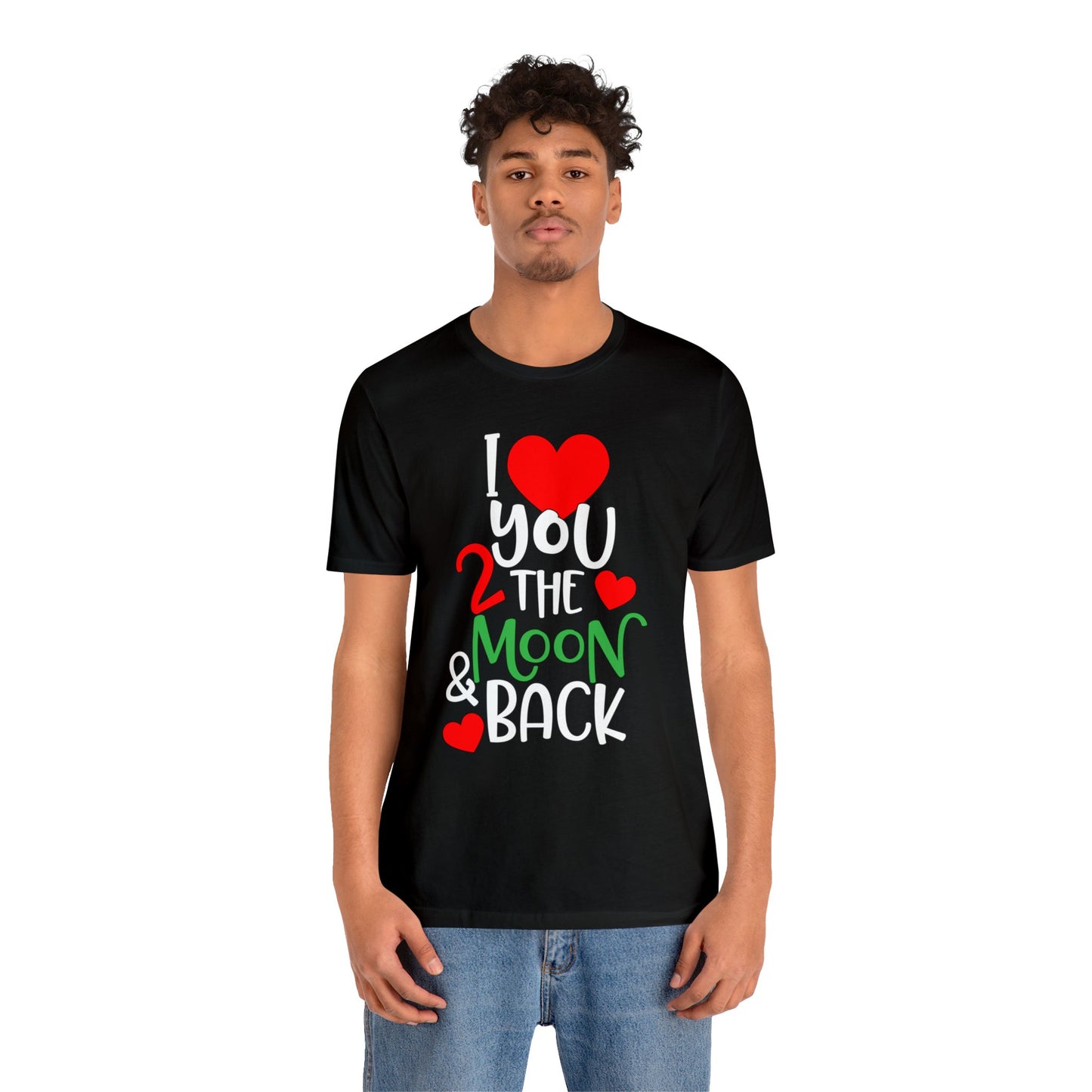 Love you 2 the moon and back T-Shirt