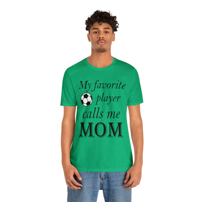 Mom Favorite Soccer player T-Shirt