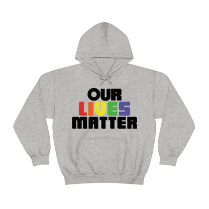 Our lives matter 1 Hoodie