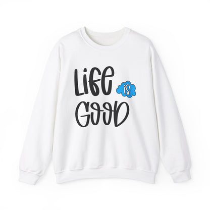 Life is good Crewneck Sweatshirt