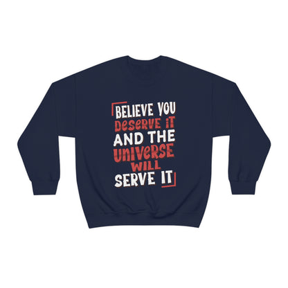 Believe You Deserve it Crewneck Sweatshirt