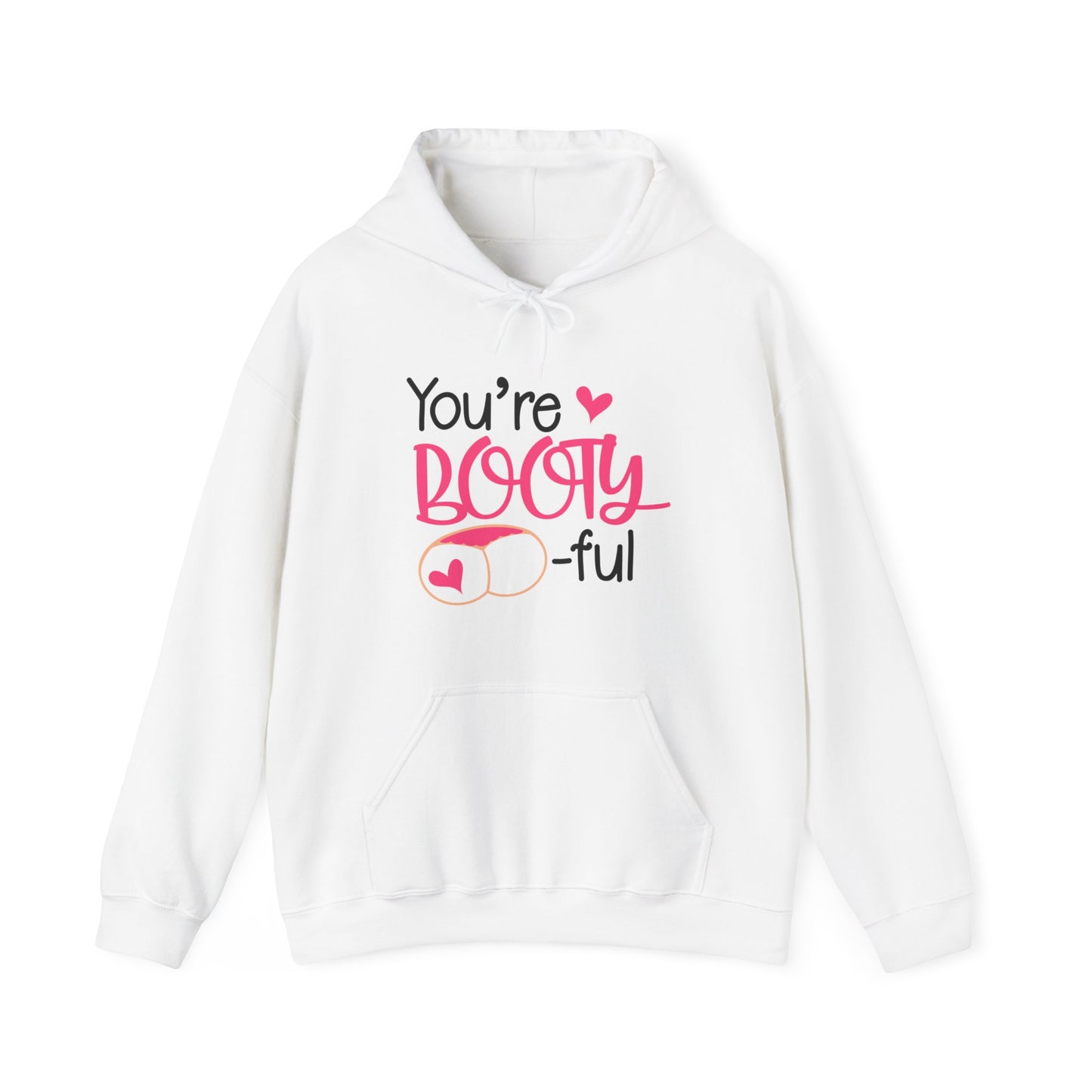 You are bootyful Hoodie