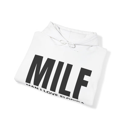 MILF  Man I love Florida Hoodie