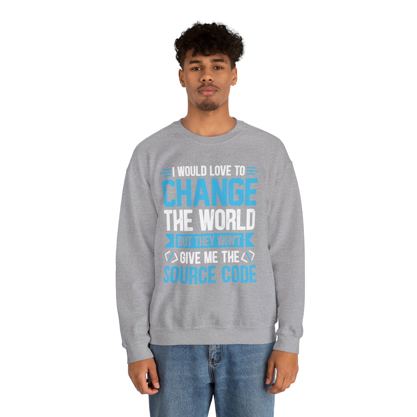 I would love to change the world Crewneck Sweatshirt