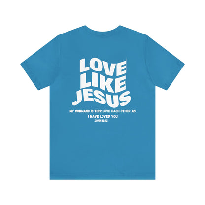 Love Like Jesus T-Shirt