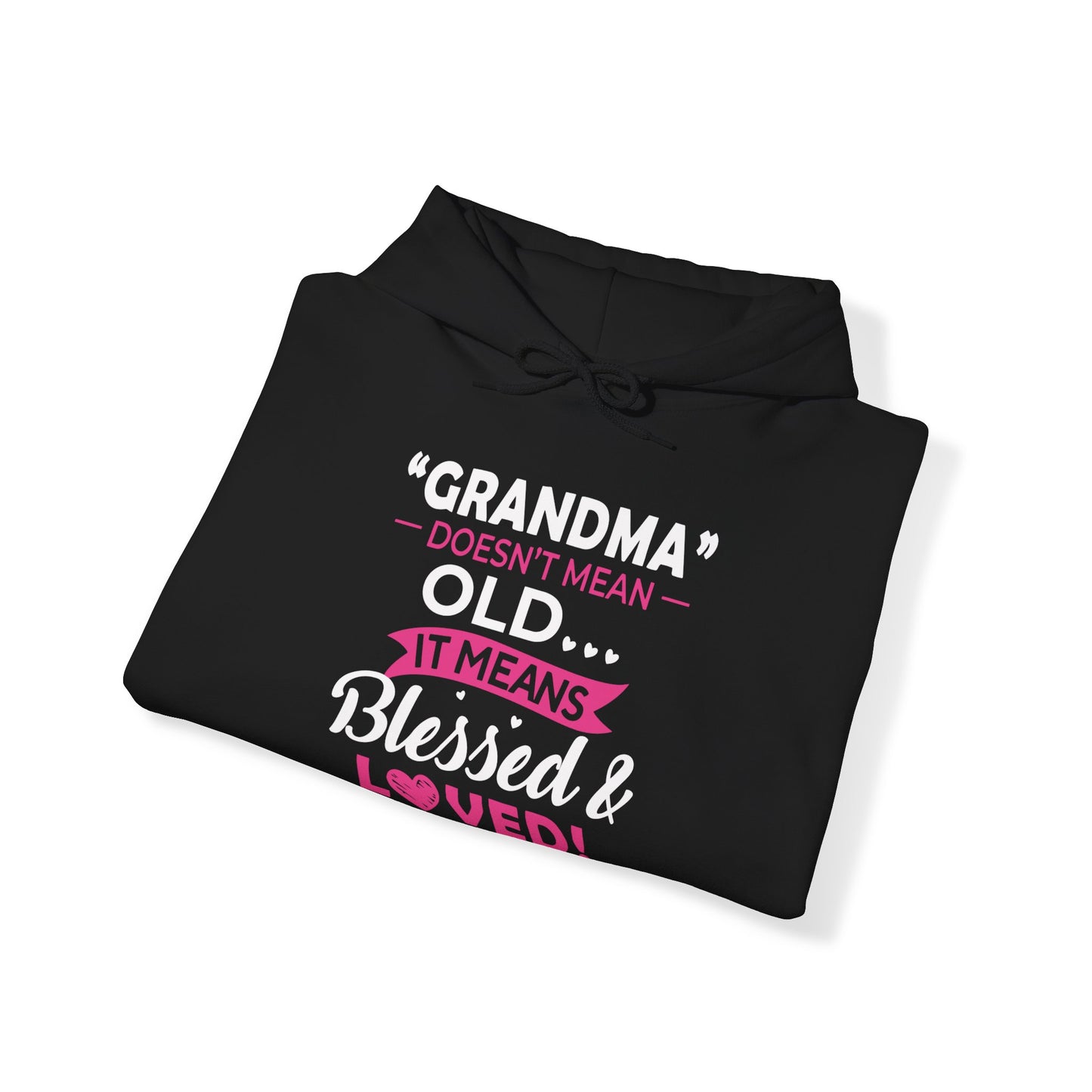 Grandma doesn't means old means blessed Hoodie