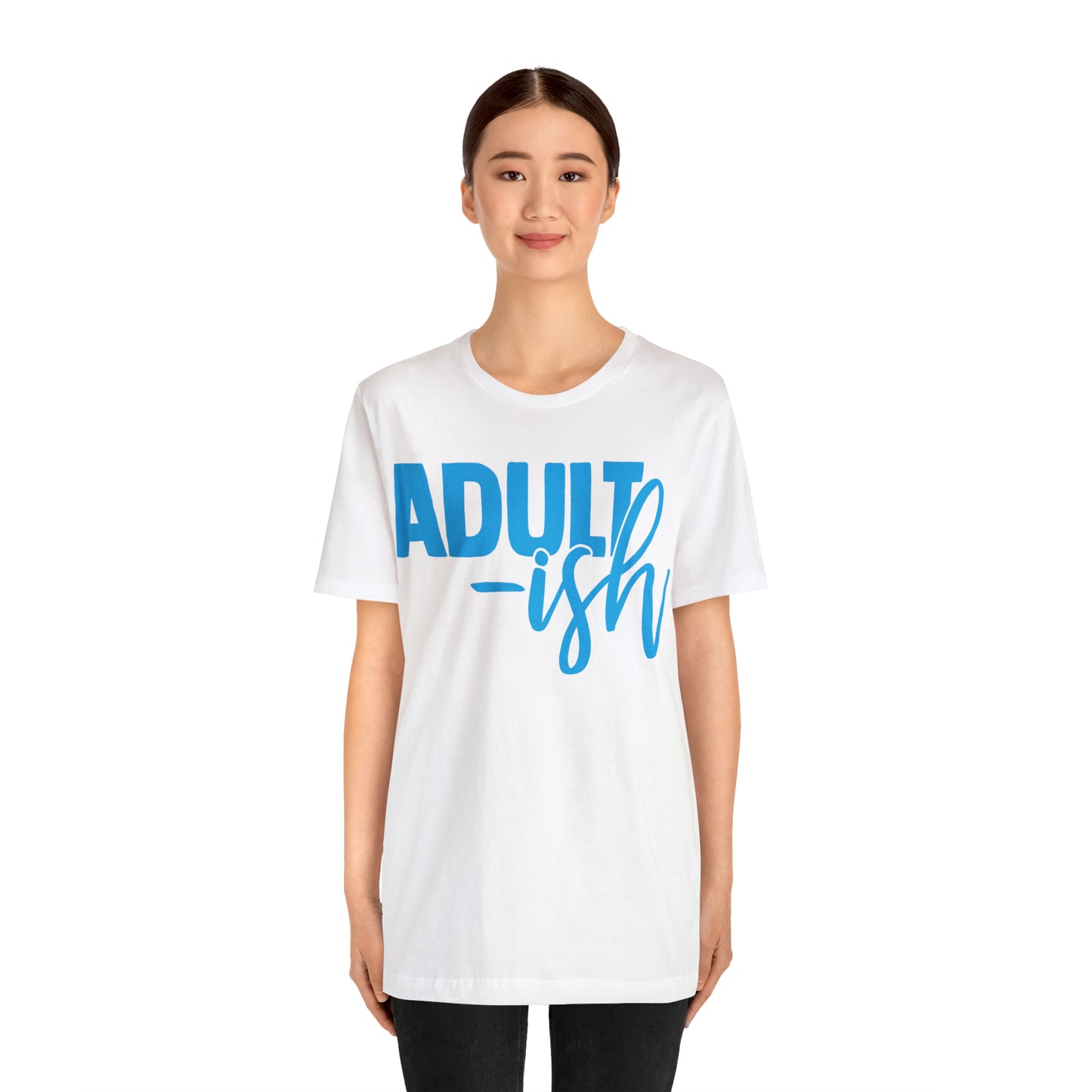 Adult-ish T-Shirt