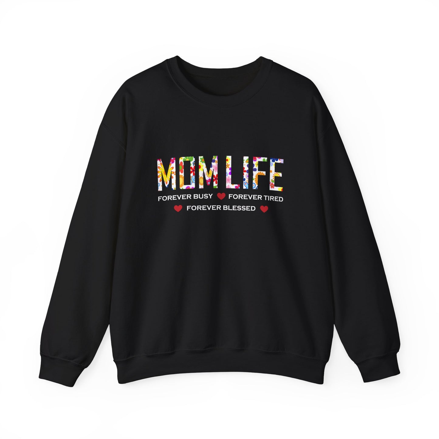 Mom Life forever blessed Crewneck Sweatshirt