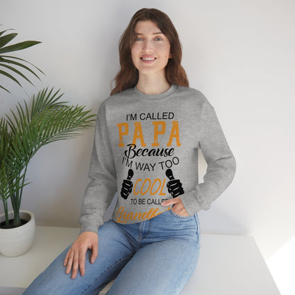 Papa Way Too Cool to Be Called Grandfather Crewneck Sweatshirt