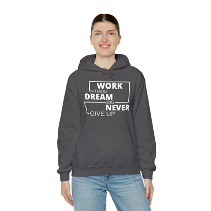 Work hard Dream big never give up Hoodie