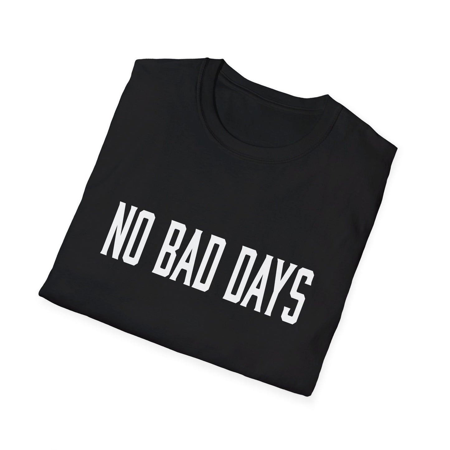 No Bad Days T-Shirt