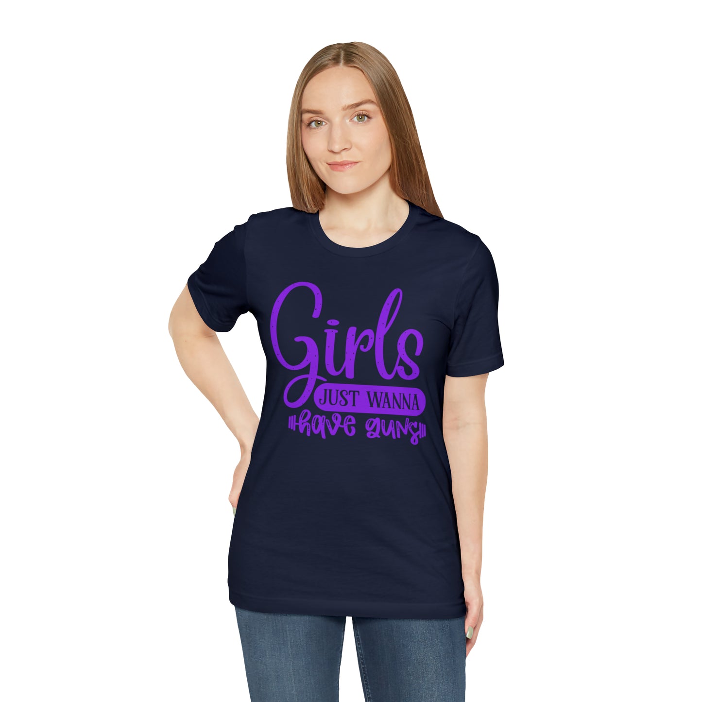 Girls Just Wanna Have Guns T-Shirt