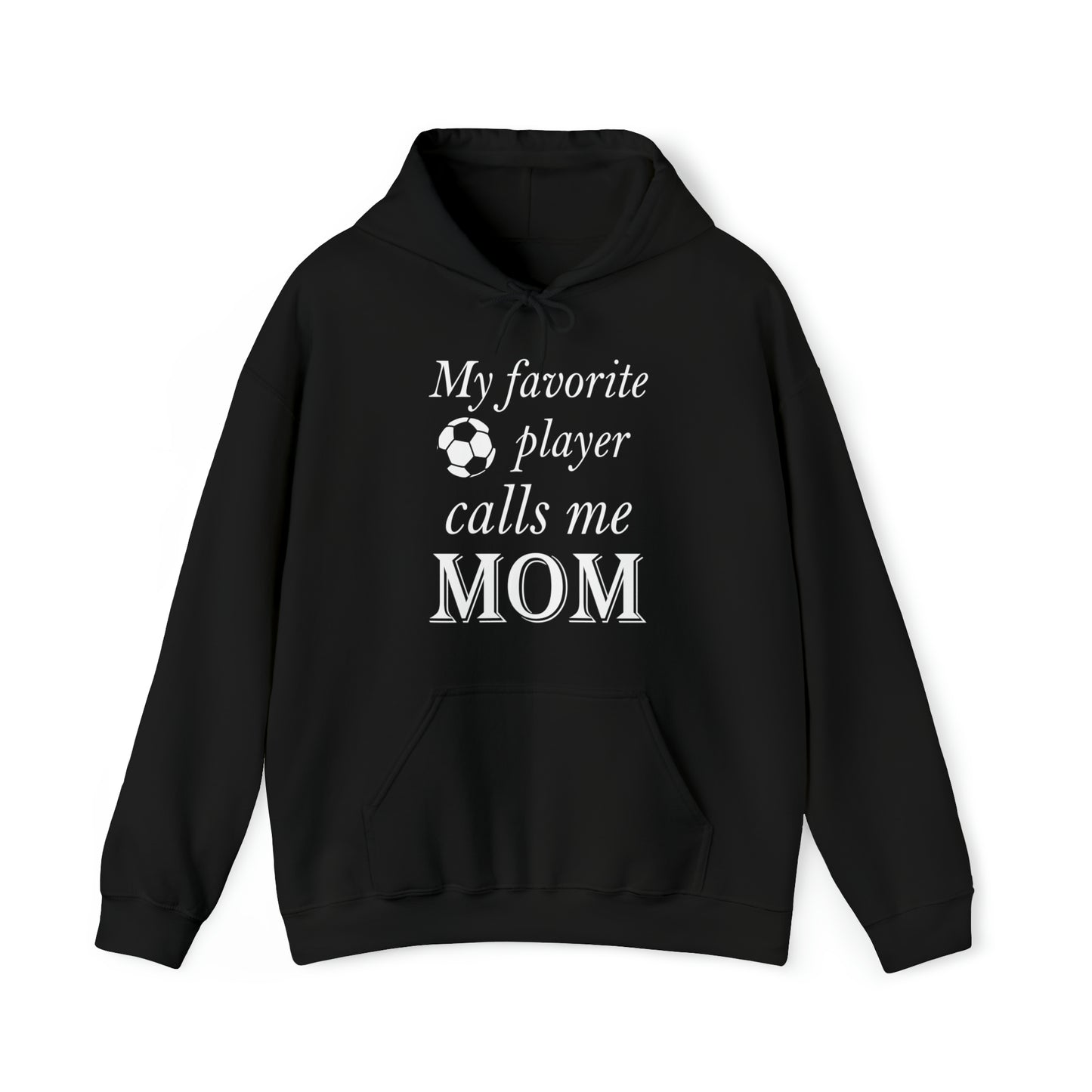 Mom Favorite Soccer player Hoodie