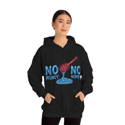 No money _ No honey Hoodie